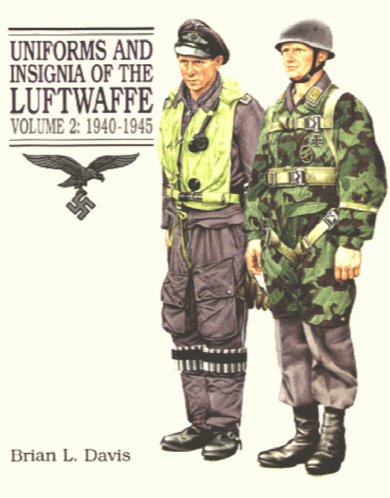 Uniforms and Insignia of the Luftwaffe Volume 2 19401945