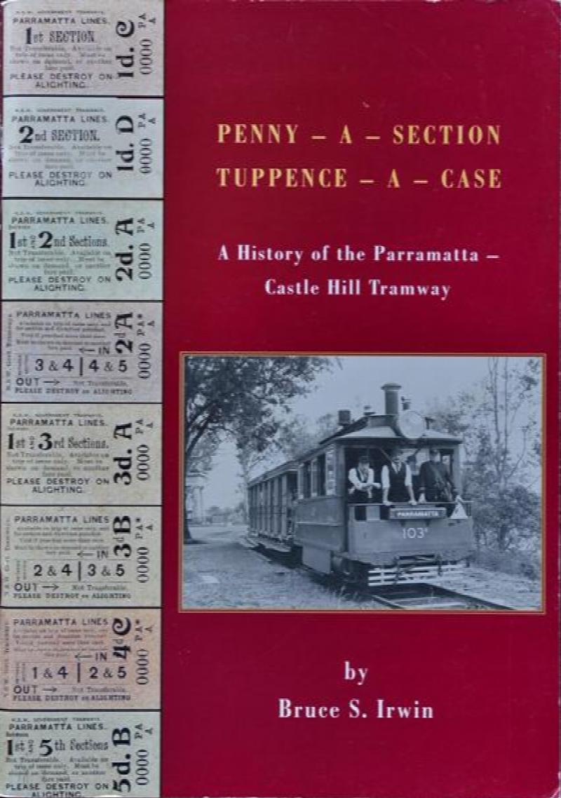 Penny a section, Tuppence a Case a history of the ParramattaCastle Hill Tramway