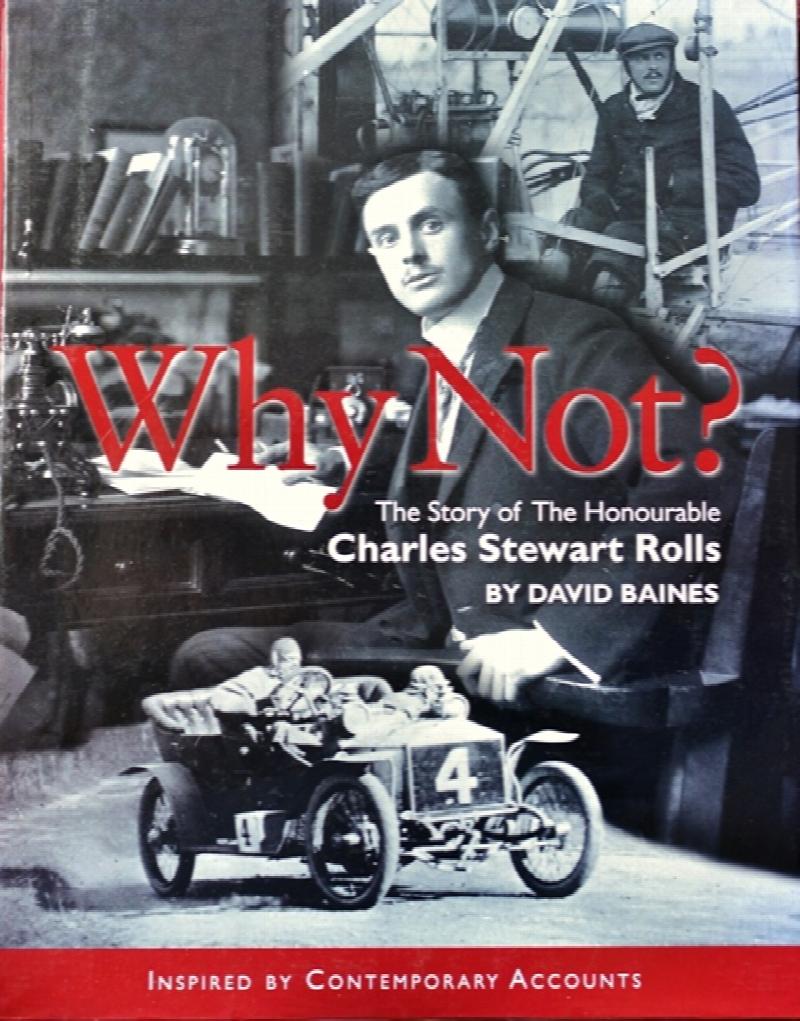 Image for Why Not?: The Story of the Honourable Charles Stuart Rolls