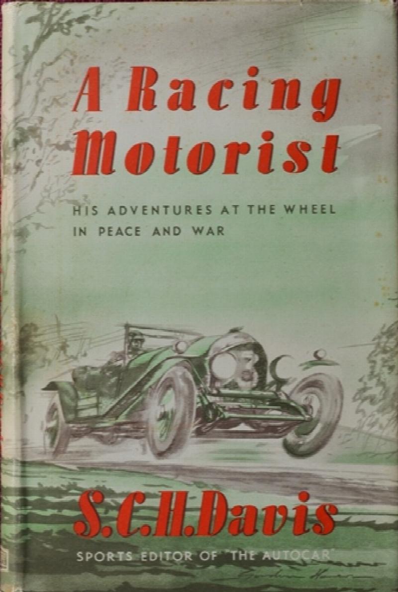 Image for A Racing Motorist: His Adventures at the Wheel in Peace and War