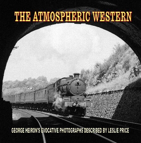 Image for The Atmospheric Western : George Heiron's Evocative Photographs described by Leslie Price The Atmospheric Western : George Heiron's Evocative Photographs described by Leslie Price