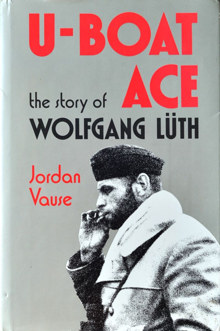 U-Boat Ace : The Story of Wolfgang Luth