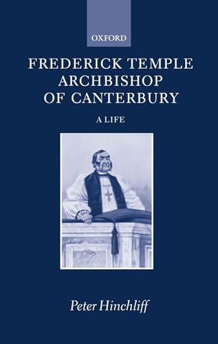Frederick Temple, Archbishop of Canterbury : A Life