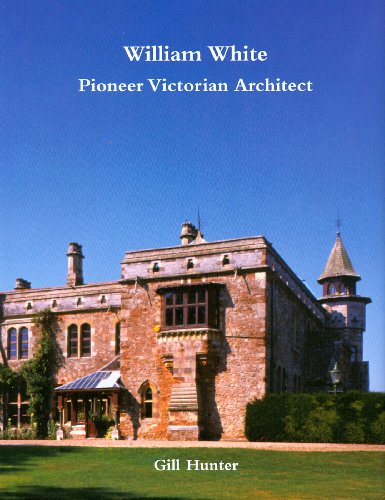William White : Pioneer Victorian Architect