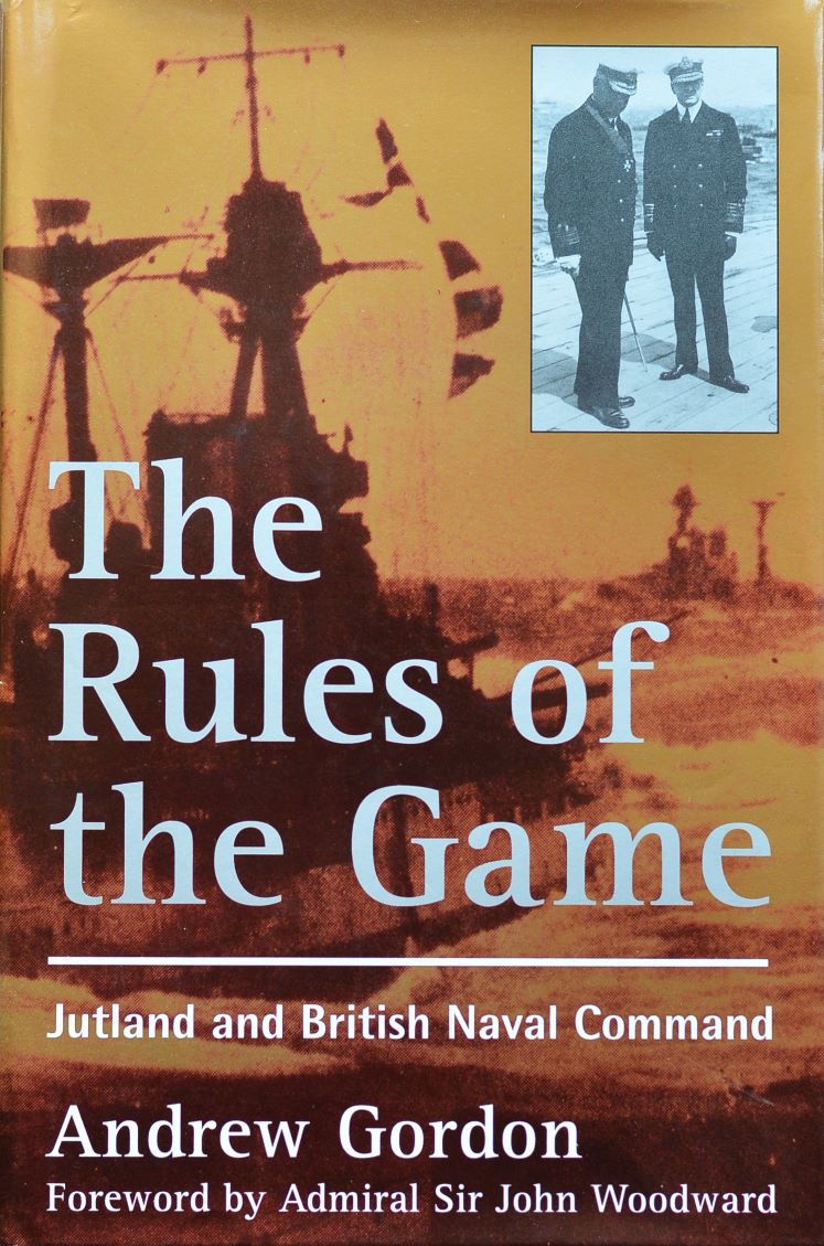 The Rules of the Game : Jutland and British Naval Command