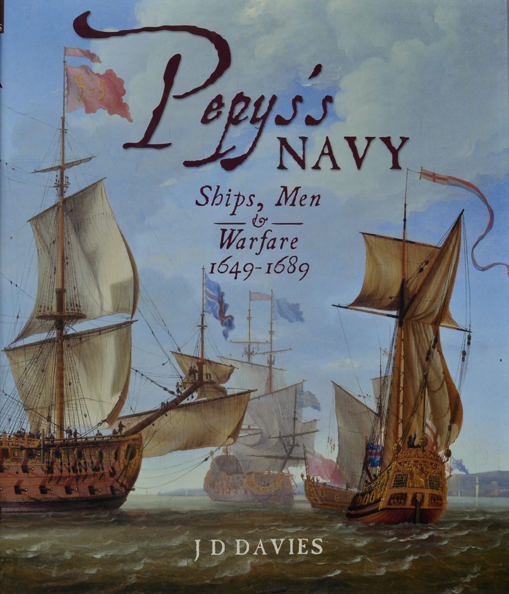 Pepys's Navy : Ships, Men & Warfare 1649-89