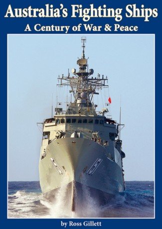 Australia's Fighting Ships : a Century of War & Peace