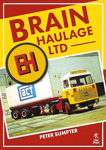 Brain Haulage Ltd : A Company History 1950-1992