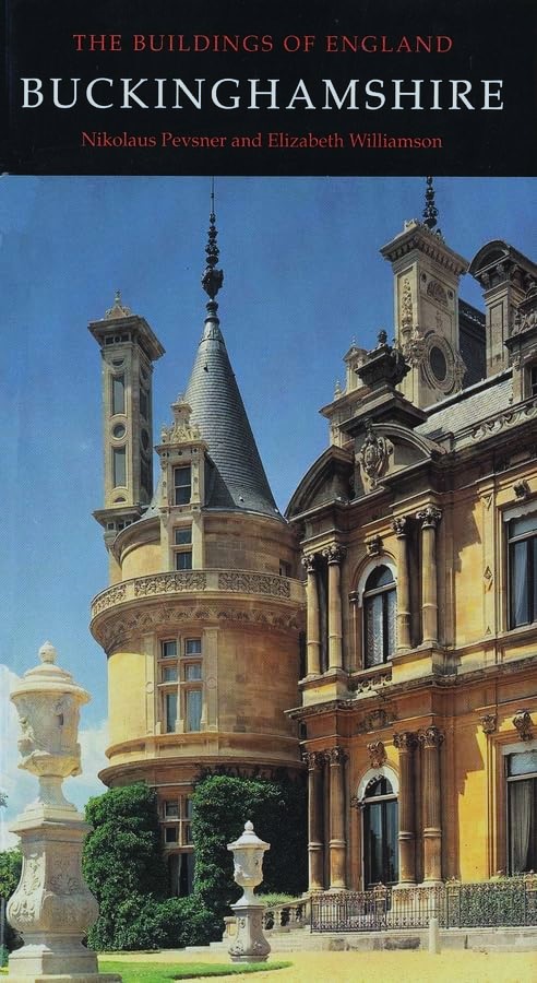 Buckinghamshire (The Buildings of England)