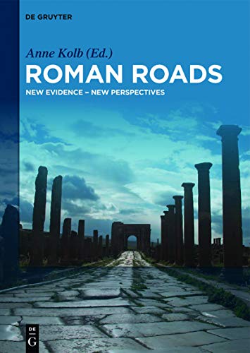 Roman Roads : New Evidence - New Perspectives