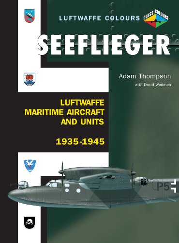 Seeflieger: Luftwaffe Maritime Aircraft 1935-1945