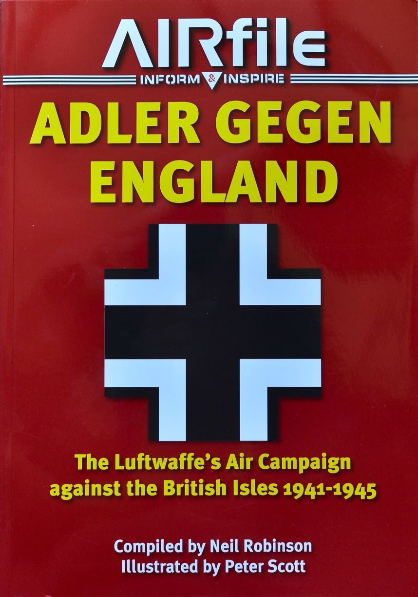 Adler Gegen England : The Luftwaffe's Air Campaign Against the British Isles 1941-1945
