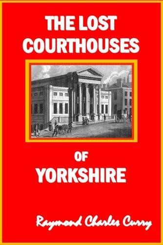 Lost Courthouses of Yorkshire