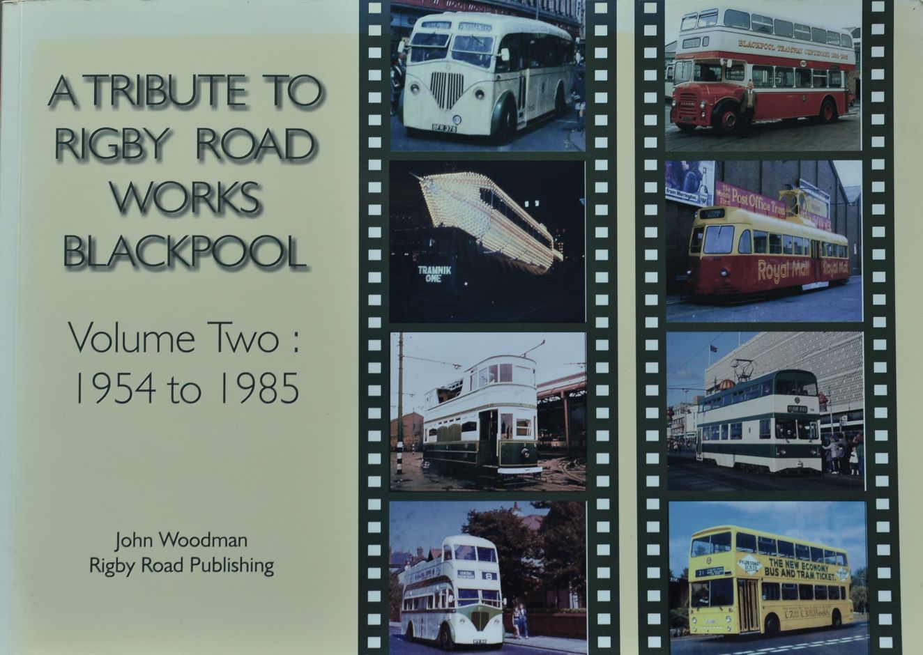 A Tribute to Rigby Road Works Blackpool : Volume Two 1954 to 1985