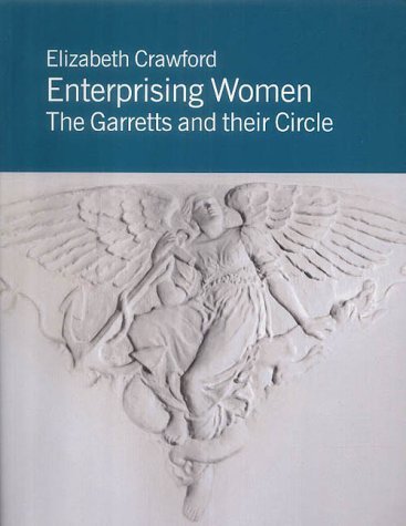 Enterprising Women: The Garretts and Their Circle