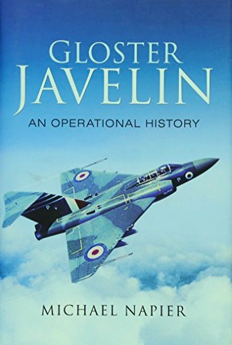 Gloster Javelin : An Operational History