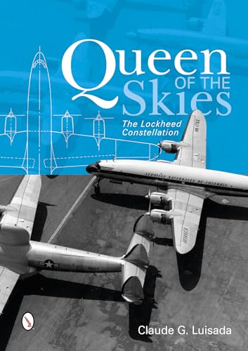 Queen of the Skies : The Lockheed Constellation