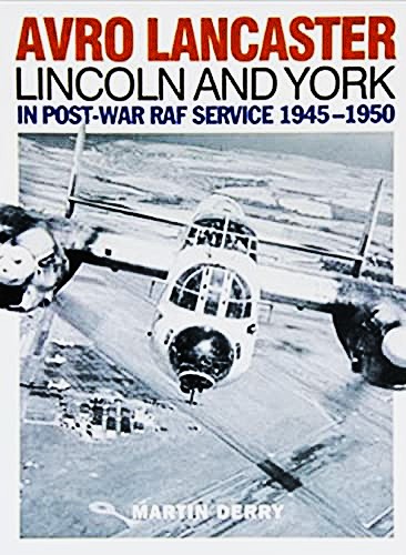 Avro Lancaster Lincoln and York in Post-War RAF Service 1945-1950