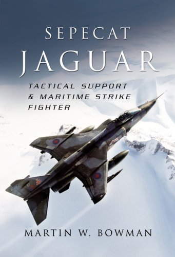 Sepecat Jaguar : Tactical Support and Maritime Strike Fighter