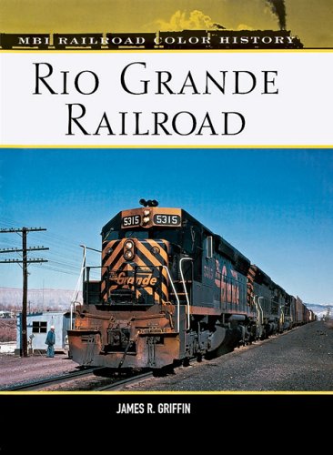 Rio Grande Railroad (MBI Railroad Color History)