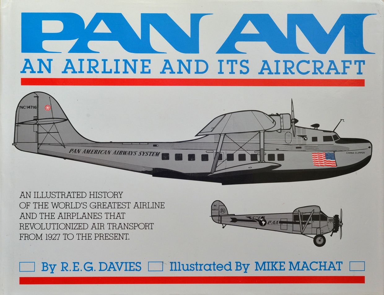 Pan Am : An Airline and its Aircraft