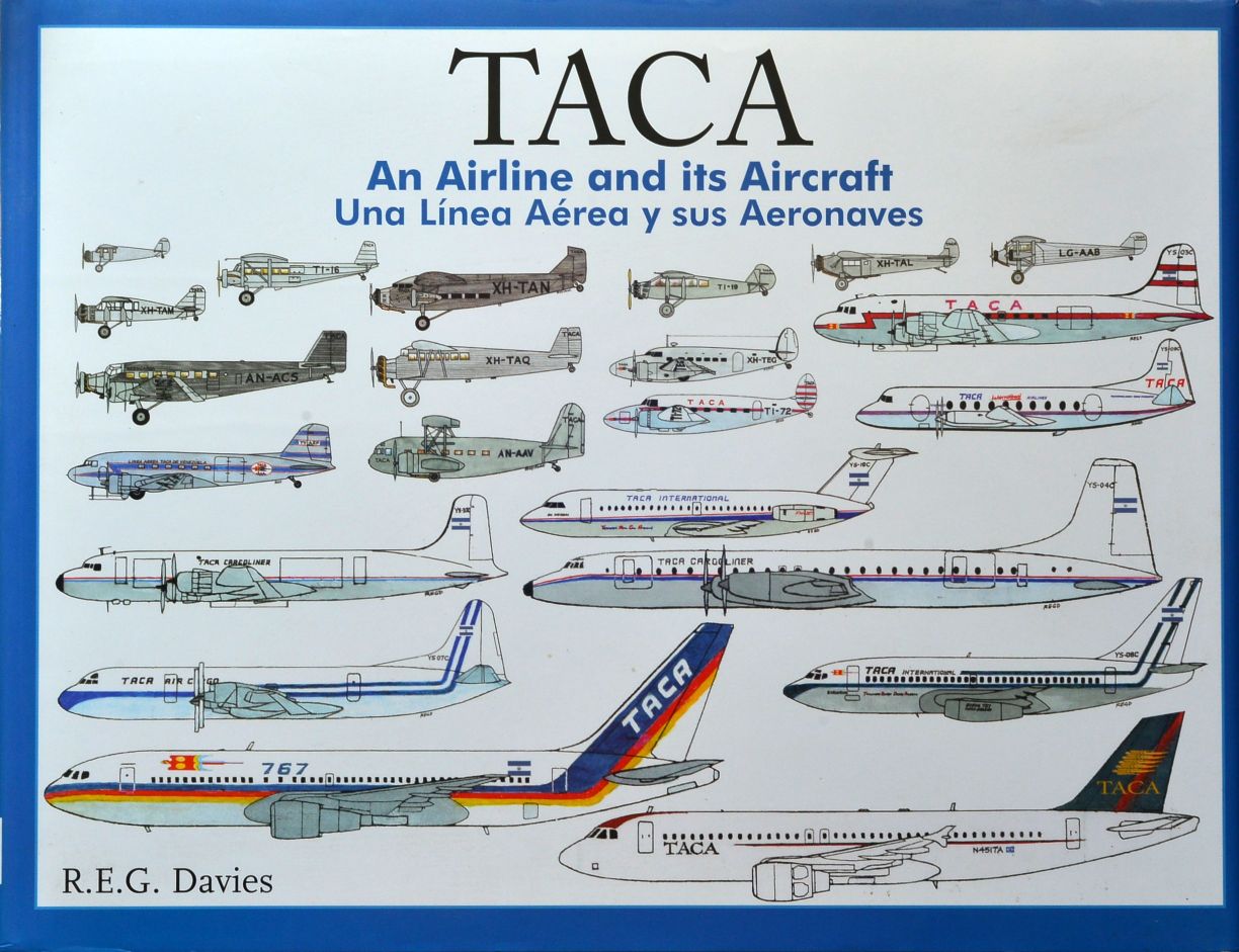 TACA : An Airline and its Aircraft / Una Linea Aerea y sus Aeronaves