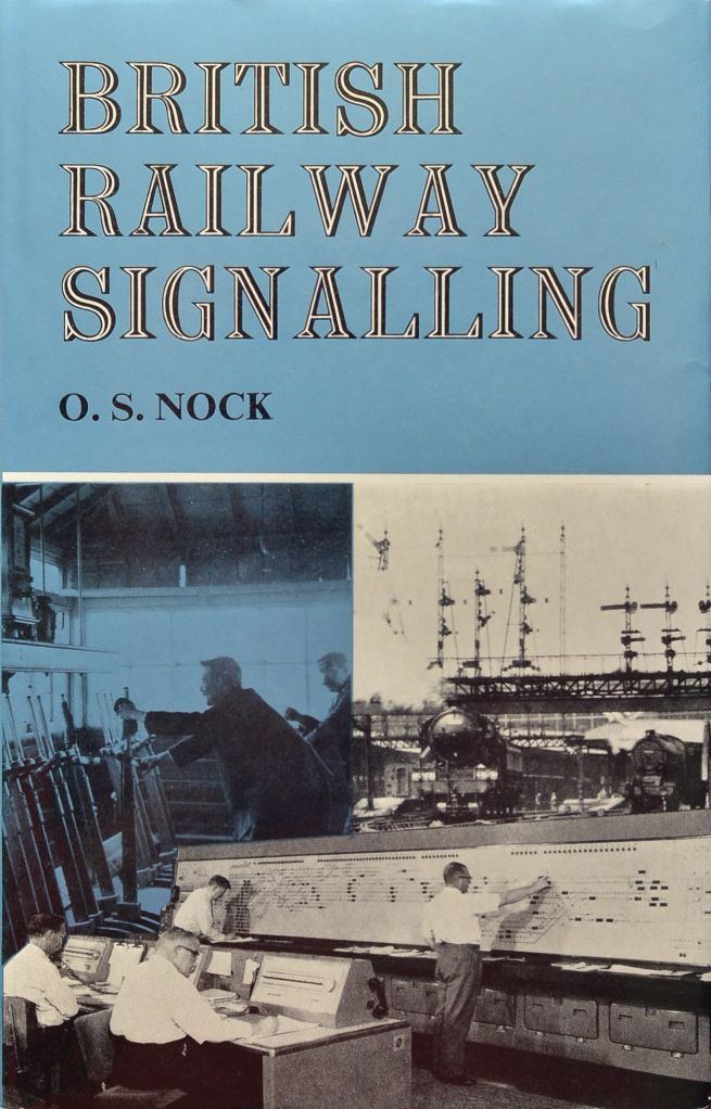 British Railway Signalling : a Survey of Fifty Years' Progress
