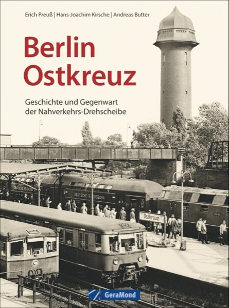 Berlin Ostkreuz: Geschichte und Gegenwart der Nahverkehrs-Drehscheibe
