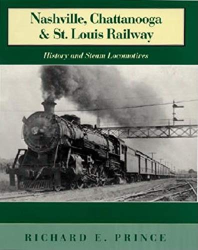 Nashville, Chattanooga & St. Louis Railway : History and Steam Locomotives