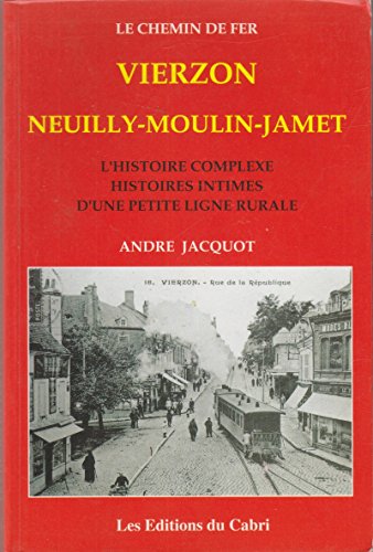 Le Chemin de Fer Vierzon - Neuilly-Moulin-Jamet