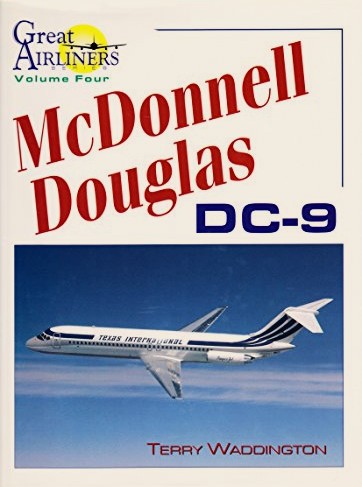 McDonnell Douglas DC-9 (Great Airliners Volume 4)