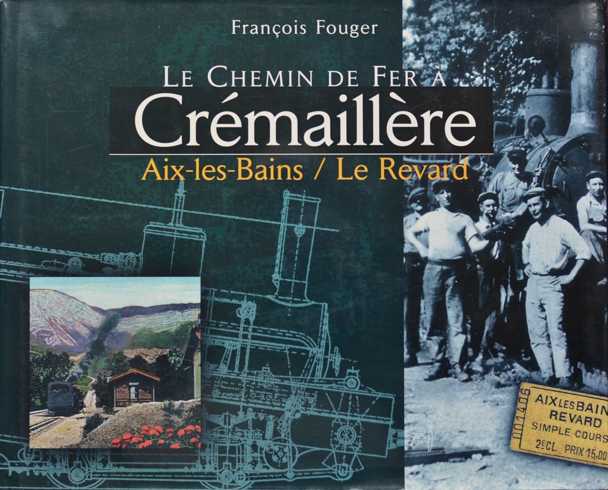 Le chemin de fer a cremaillere Aix-les-Bains - Le Revard (Savoie), 1892-1937