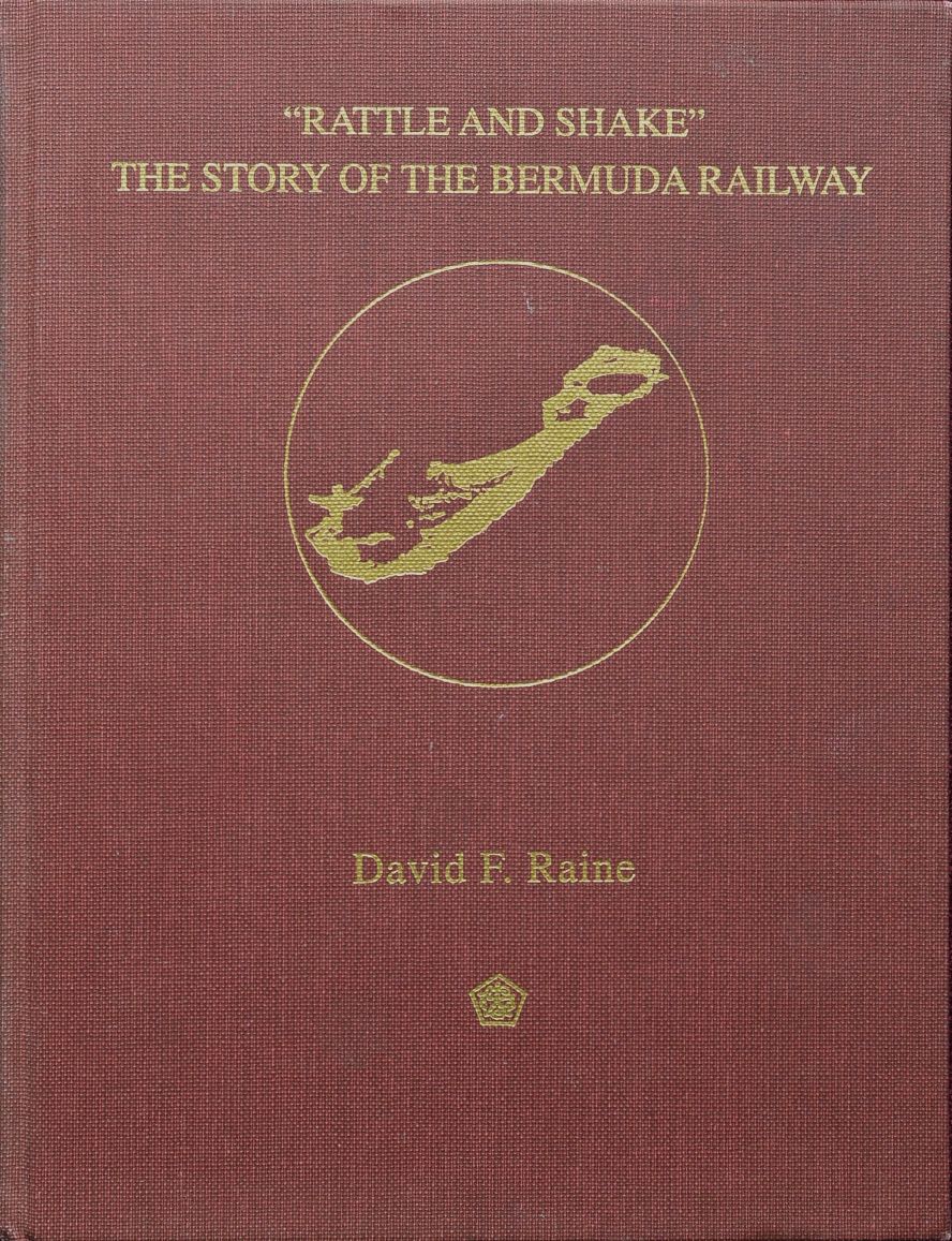 Rattle & Shake : The Story of the Bermuda Railway