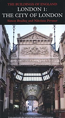 London 1 : The City of London (The Buildings of England)