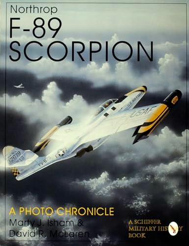 Northrop F-89 Scorpion : A Photo Chronicle