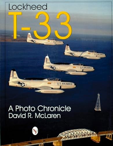 Lockheed T-33 : A Photo Chronicle