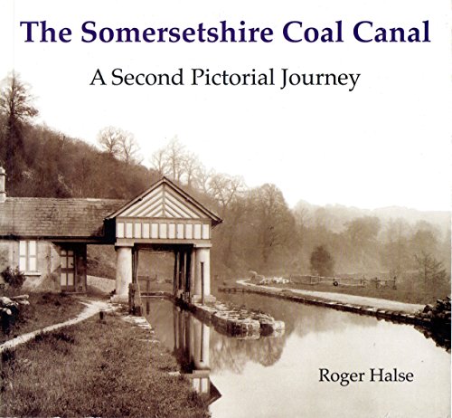 The Somersetshire Coal Canal : A Second Pictorial Journey
