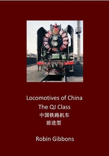 Locomotives of China : The QJ Class