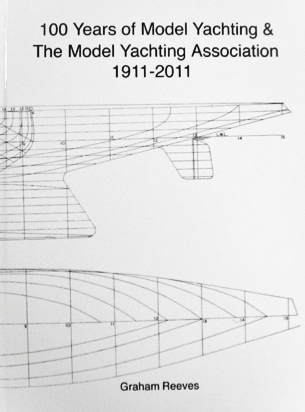 100 Years of Model Yachting & the Model Yachting Association 1911-2011
