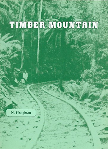 Timber Mountain : A sawmilling history of the Murrindindi forest, 1885-1950