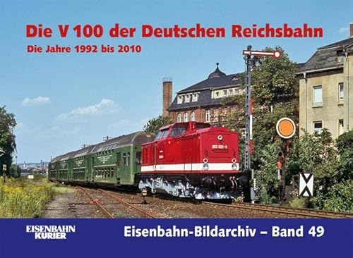 Die V 100 der Deutschen Reichsbah : Die Jahre 1992 bis 2010