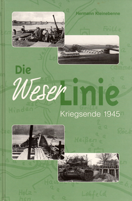 Die Weserlinie : Kreigsende 1945