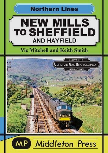 Northern Lines : New Mills to Sheffield and Hayfield
