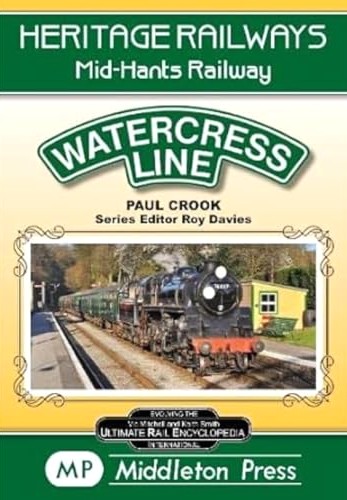 Heritage Railways : Watercress Line, The Mid-Hants Railway