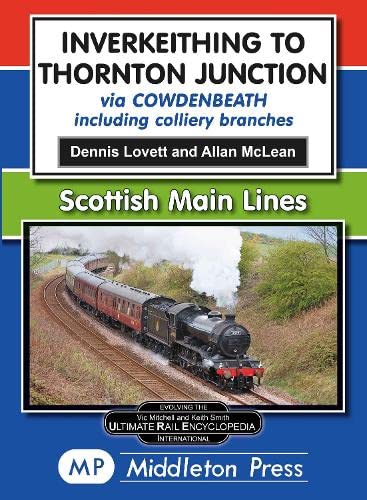 Scottish Main Lines : Inverkeithing To Thornton Junction via Cowdenbeath