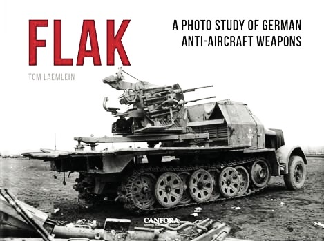 FLAK : German Anti-Aircraft Weapons