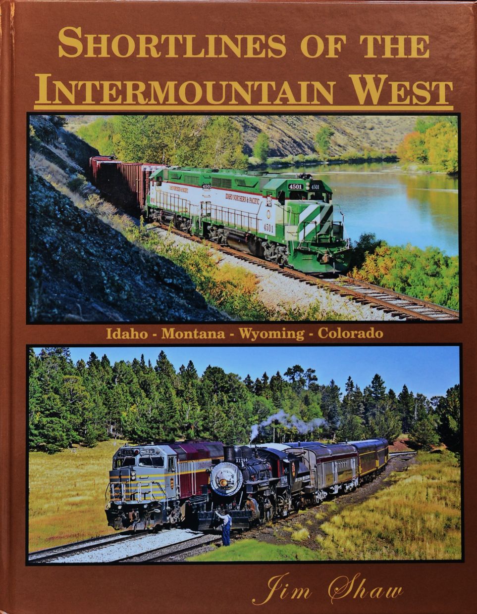 Shortlines of the Intermountain West : Idaho - Montana - Wyoming - Colorado