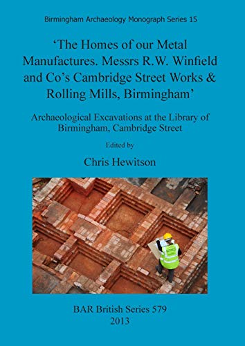 The Homes of our Metal Manufactures. Messrs R.W. Winfield and Co's Cambridge Street Works and Rolling Mills, Birmingham