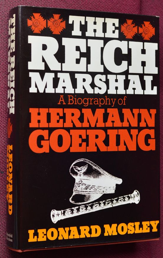 The Reich Marshal : A biography of Hermann Goering