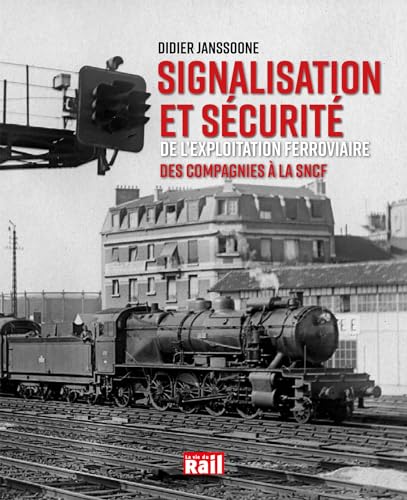 Signalisation et securite de l'exploitation ferroviaire des compagnies a la SNCF